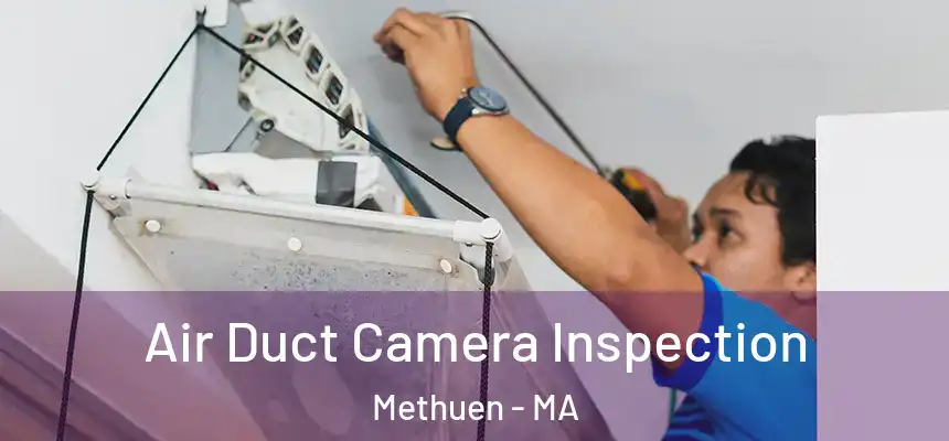  Air Duct Camera Inspection Methuen - MA