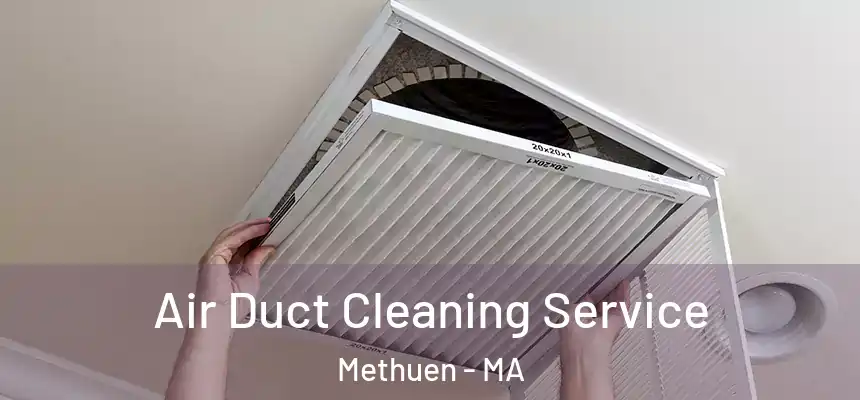  Air Duct Cleaning Service Methuen - MA
