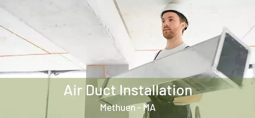  Air Duct Installation Methuen - MA