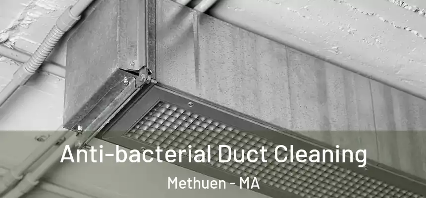  Anti-bacterial Duct Cleaning Methuen - MA