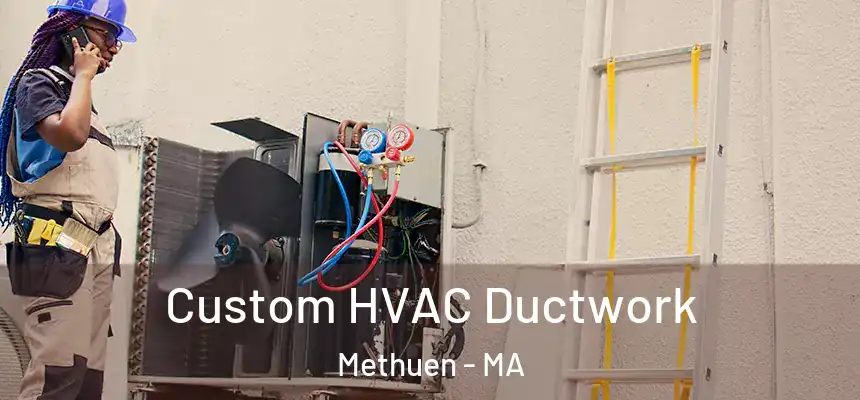  Custom HVAC Ductwork Methuen - MA