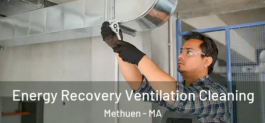 Energy Recovery Ventilation Cleaning Methuen - MA