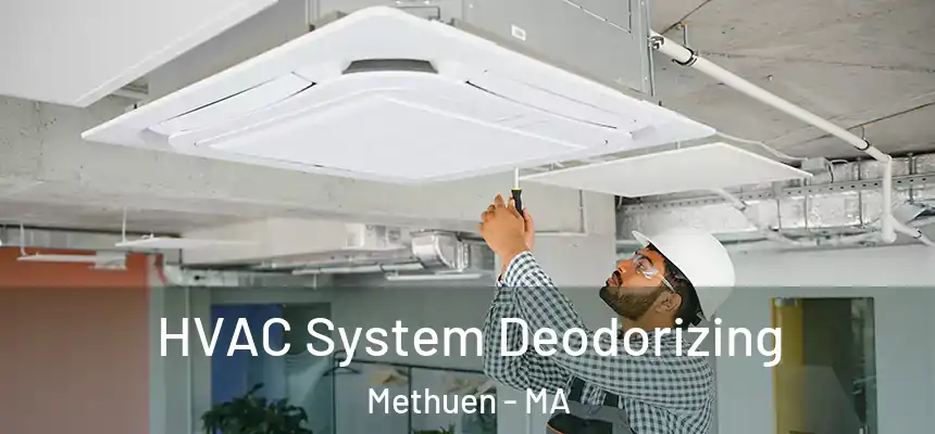 HVAC System Deodorizing Methuen - MA