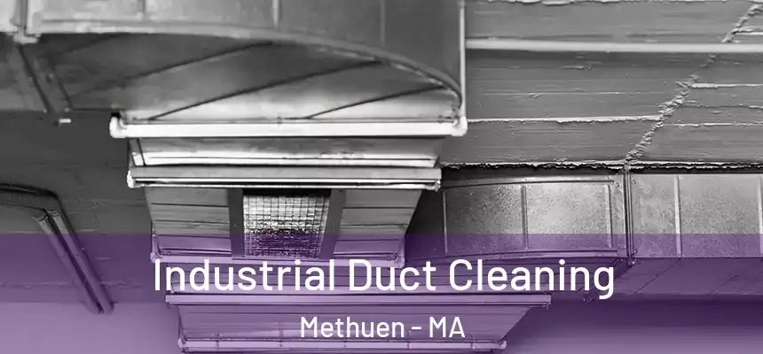  Industrial Duct Cleaning Methuen - MA