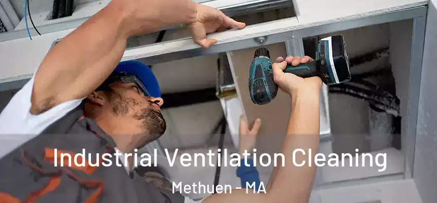  Industrial Ventilation Cleaning Methuen - MA
