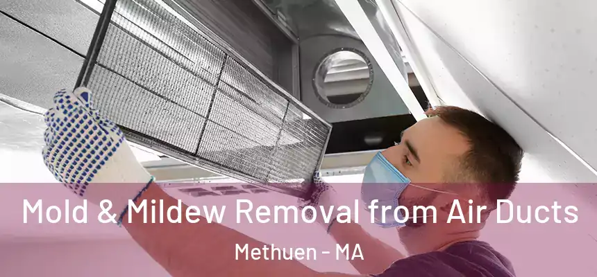 Mold & Mildew Removal from Air Ducts Methuen - MA