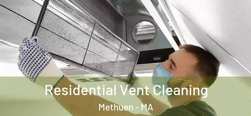  Residential Vent Cleaning Methuen - MA